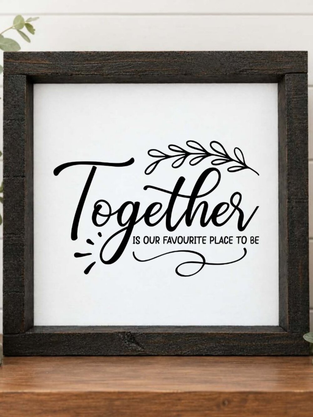 Together is Our Favourite Place To Be Handcrafted wood & canvas sign